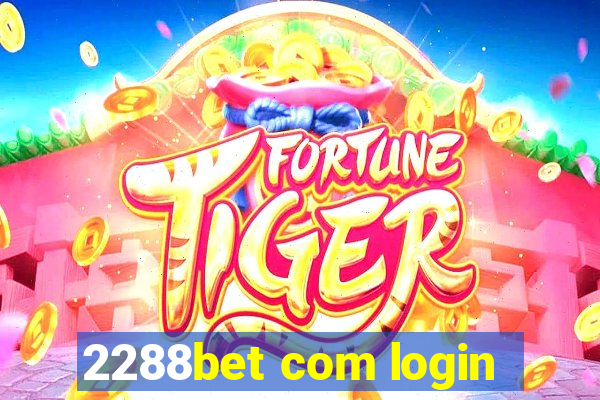 2288bet com login